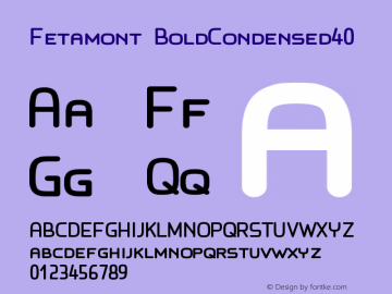 Fetamont BoldCondensed40 Version 001.001 Font Sample