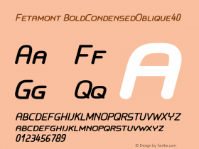 Fetamont BoldCondensedOblique40 Version 001.001 Font Sample