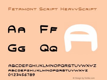 Fetamont Script HeavyScript Version 001.001 Font Sample