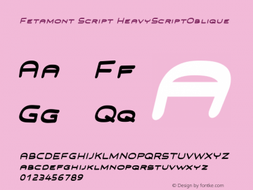 Fetamont Script HeavyScriptOblique Version 001.001 Font Sample