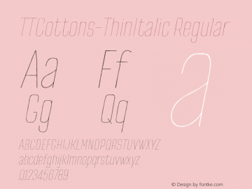 TTCottons-ThinItalic Regular Version 1.000;com.myfonts.easy.type-type.tt-cottons.thin-italic.wfkit2.version.4y1r图片样张