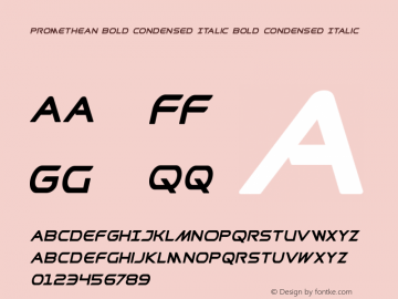 Promethean Bold Condensed Italic Bold Condensed Italic Version 2.0; 2017 Font Sample