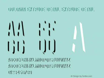 Goldana Extrude Detail Extrude Detail Unknown Font Sample
