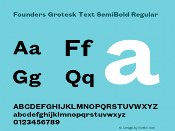 Founders Grotesk Text SemiBold Regular Version 1.001;PS 001.001;hotconv 1.0.88;makeotf.lib2.5.64775 Font Sample
