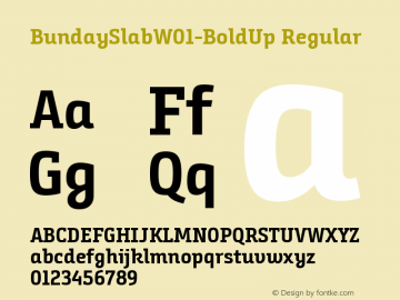 BundaySlabW01-BoldUp Regular Version 1.40 Font Sample