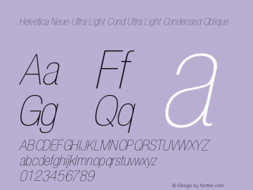 Helvetica Neue-Ultra Light Cond Ultra Light Condensed Oblique Version 1.300;PS 001.003;hotconv 1.0.38 Font Sample