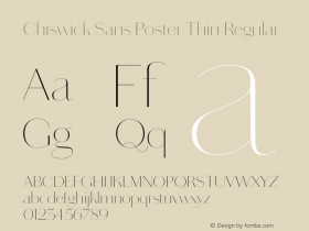 Chiswick Sans Poster Thin Regular Version 1.001;PS 001.001;hotconv 1.0.72;makeotf.lib2.5.5900图片样张