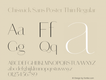 Chiswick Sans Poster Thin Regular Version 1.001;PS 001.001;hotconv 1.0.72;makeotf.lib2.5.5900图片样张