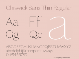 Chiswick Sans Thin Regular Version 1.001;PS 001.001;hotconv 1.0.72;makeotf.lib2.5.5900图片样张