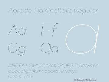 Abrade-HairlineItalic Regular Version 1.000;PS 001.000;hotconv 1.0.70;makeotf.lib2.5.58329图片样张