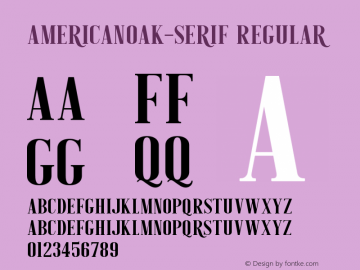 AmericanOak-Serif Regular Version 1.000;PS 001.000;hotconv 1.0.88;makeotf.lib2.5.64775图片样张