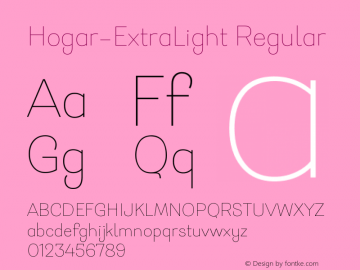 Hogar-ExtraLight Regular Version 1.000;PS 001.000;hotconv 1.0.88;makeotf.lib2.5.64775 Font Sample