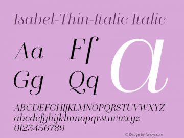 Isabel-Thin-Italic Italic Version 1.000;PS 001.000;hotconv 1.0.88;makeotf.lib2.5.64775图片样张
