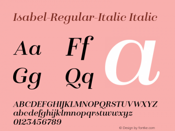 Isabel-Regular-Italic Italic Version 1.000;PS 001.000;hotconv 1.0.88;makeotf.lib2.5.64775图片样张