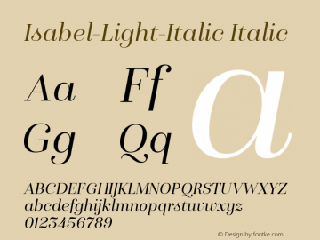 Isabel-Light-Italic Italic Version 1.000;PS 001.000;hotconv 1.0.88;makeotf.lib2.5.64775图片样张