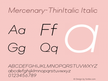 Mercenary-ThinItalic Italic Version 1.000;PS 001.000;hotconv 1.0.88;makeotf.lib2.5.64775 Font Sample