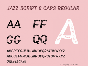 Jazz Script 3 Caps Regular Version 1.001;PS 001.001;hotconv 1.0.88;makeotf.lib2.5.64775 Font Sample