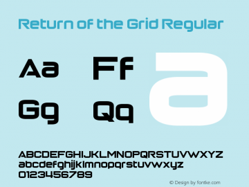 Return of the Grid Regular Version 1.00 April 25, 2017, initial release Font Sample