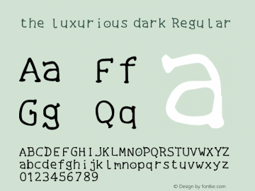 the luxurious dark Regular 1.0 Font Sample