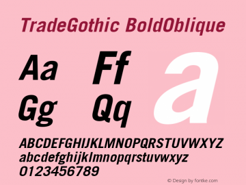 Trade Gothic Bold Oblique Version 001.001 Font Sample