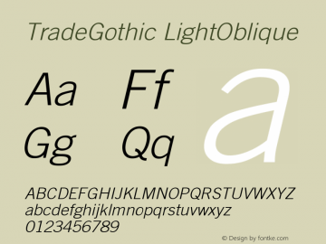 Trade Gothic Light Oblique Version 001.001 Font Sample