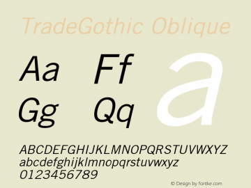 Trade Gothic Oblique Version 001.001 Font Sample