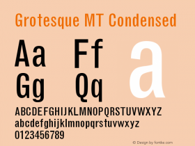 Grotesque MT Condensed Version 001.000 Font Sample