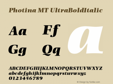 Photina MT Ultra Bold Italic Version 001.003 Font Sample