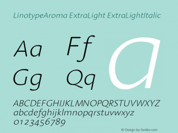 Linotype Aroma ExtraLight Italic Version 005.000 Font Sample