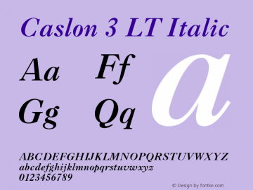 Caslon 3 LT Italic Version 006.000 Font Sample