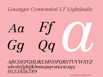 Linotype Centennial LT 46 Light Italic Version 006.000 Font Sample