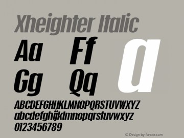 Xheighter-Oblique Version 001.000 Font Sample