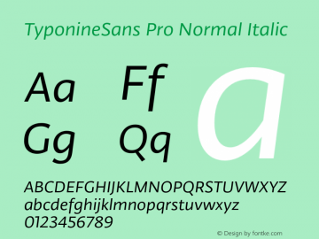 TyponineSansProNormalItalic Version 1.0; 2009 Font Sample