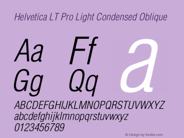 HelveticaLTPro-LightCondObl Version 1.000;PS 001.000;hotconv 1.0.38 Font Sample