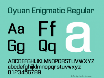 Oyuan Enigmatic 2.0.0 Font Sample