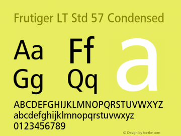 Frutiger LT Std 57 Condensed Version 2.035;PS 002.000;hotconv 1.0.51;makeotf.lib2.0.18671 Font Sample