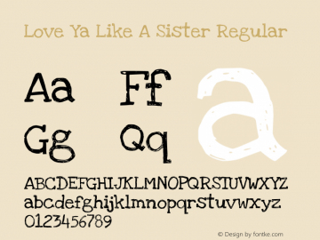 Love Ya Like A Sister Regular Version 1.002 2007 Font Sample