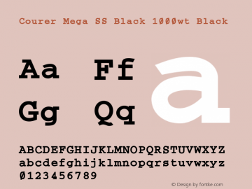 Courer Mega SS Black 1000wt Black Version 0.004 2014; ttfautohint (v1.1) -l 8 -r 50 -G 0 -x 0 -D latn -f none -w GD -W -p Font Sample