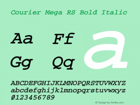 Courier Mega RS Bold Italic Version 0.001 2014; ttfautohint (v1.1) -l 8 -r 50 -G 0 -x 0 -D latn -f none -w GD -W -p Font Sample