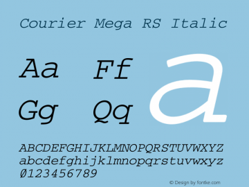 Courier Mega RS Italic Version 0.002 2014; ttfautohint (v1.1) -l 8 -r 50 -G 0 -x 0 -D latn -f none -w GD -W -p图片样张