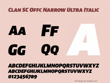 Clan SC Offc Narrow Ultra Italic Version 7.504; 2010; Build 1020 Font Sample