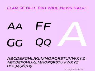 Clan SC Offc Pro Wide Italic Version 7.504; 2010; Build 1020图片样张