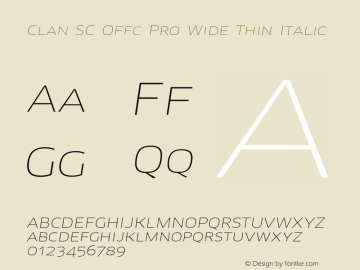 Clan SC Offc Pro Wide Thin Italic Version 7.504; 2010; Build 1020图片样张