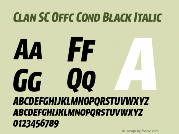 Clan SC Offc Cond Black Italic Version 7.504; 2010; Build 1020 Font Sample