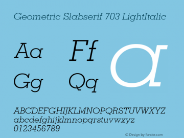 Geometric Slabserif 703 LightItalic Version 2.0-1.0 Font Sample