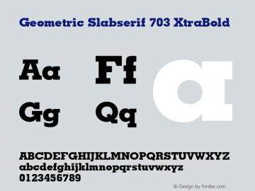 Geometric Slabserif 703 XtraBold Version 2.0-1.0 Font Sample