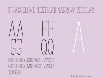 Strangelove NextSlab Narrow Regular Version 1.001;PS 001.001;hotconv 1.0.70;makeotf.lib2.5.58329图片样张