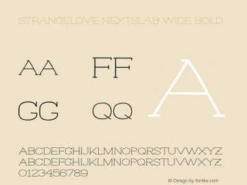 Strangelove NextSlab Wide Bold Version 1.001;PS 001.001;hotconv 1.0.70;makeotf.lib2.5.58329 Font Sample