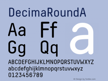 ☞DecimaRoundA Version 1.001;com.myfonts.easy.tipografiaramis.decima-round.a-regular.wfkit2.version.4oS6 Font Sample