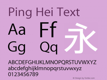 Ping Hei Text Version 10.0d28e1 Font Sample